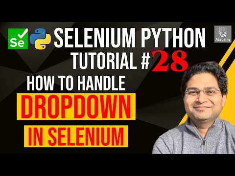 Selenium Python Tutorial #28 - How to handle Dropdown in Selenium