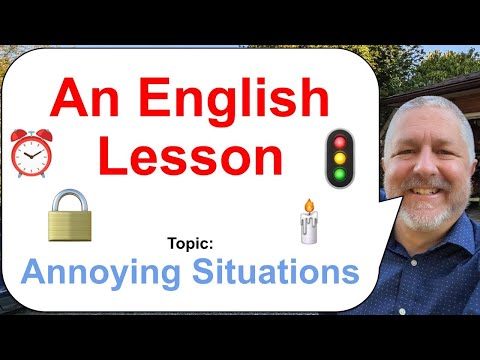 Let's Learn English! Topic: Annoying Situations! 🚦🕯️⏰