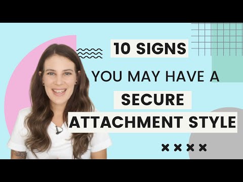10 Signs You May Have A Secure Attachment Style