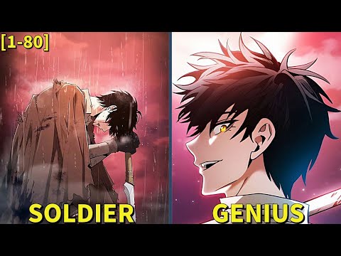 [1-80] Humanity's last Soldier Returned Back To The Past  A Genius Swordsman l Manhwa Recap