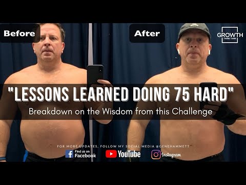 Lessons Learned Doing 75 Hard - Breakdown on the Wisdom from this Challenge - Behind the Scenes