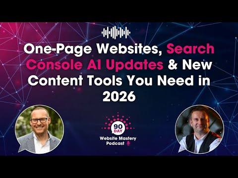 One-Page Websites, Search Console AI Updates & New Content Tools You Need in 2026