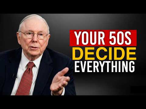 Charlie Munger: Why Your 50s Decide Everything