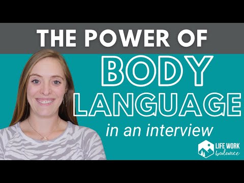 The Power of Body Language in Interviews: Interview Tips to Help You Have an Incredible Interview