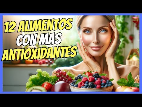 🔴 THE 12 FOODS WITH THE MOST ANTI-AGING ANTIOXIDANTS 🔴