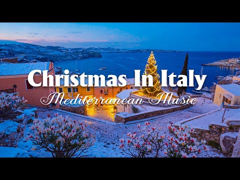 🌊 Christmas in Italy 🌟 Cozy Coastal Views & Relaxing Mediterranean Holiday Music for a Peaceful Day