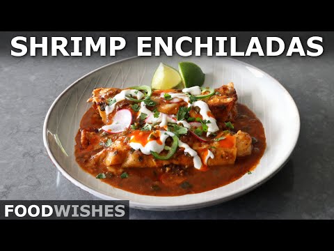The Best Easy Shrimp Enchiladas | Food Wishes