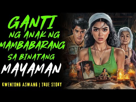 DALAGANG GUMANTI SA DAYONG MAYAMAN I Kwentong Aswang I True Story