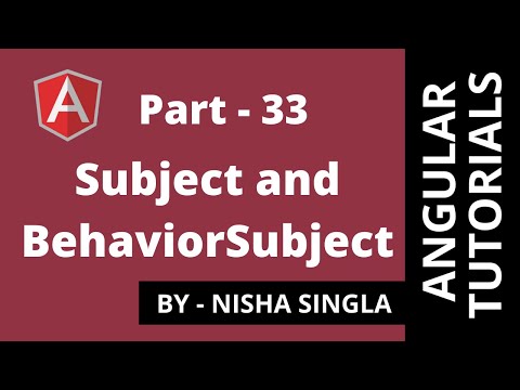 Subject and BehaviorSubject | Components Communication using Subject  - Angular (Tutorial 33)