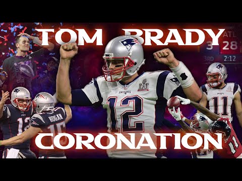 Tom Brady - Coronation