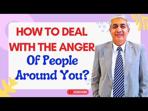 How To Deal With Anger  Of People Around You ?