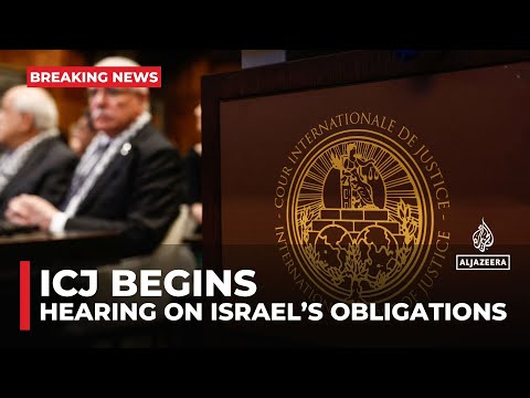 ICJ begins hearing on Israel’s humanitarian obligations in Palestinian territory