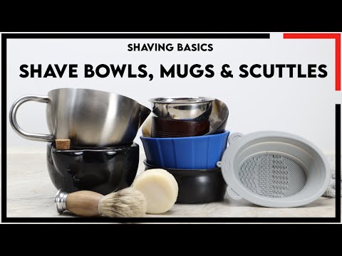 Shaving Basics: Shave Bowls, Mugs & Scuttles