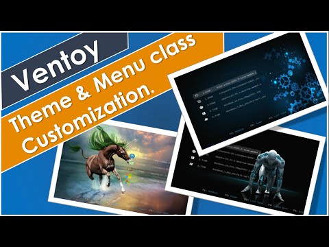 Ventoy theme and menu class customization. 🔥🔥🔥