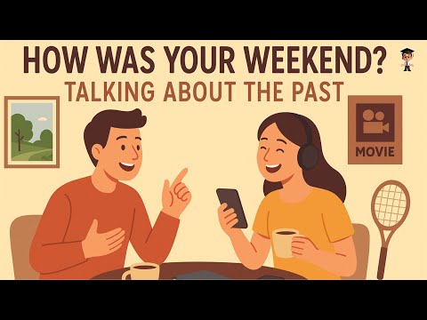 How to Talk About Your Weekend in English | Real English Conversation for Beginners & Intermediates