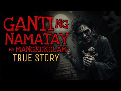 GANTI NG NAMATAY NA MANGKUKULAM | True Story