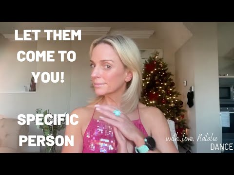 Let THEM Come to YOU! Specific Person