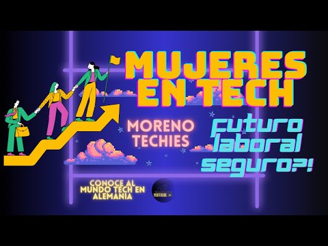 Mujeres en Tech - Futuro laboral seguro 🧐
