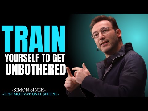 Train Yourself to Get Unbothered || Best Motivational Speech By Simon Sinek || #simonsinek