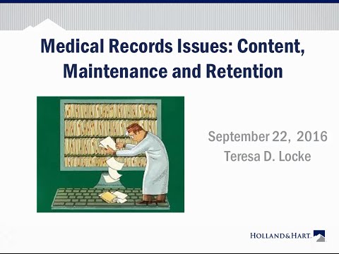 Medical Record Issues: Content, Maintenance and Retention