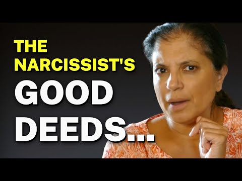 What the narcissist's good deeds really mean