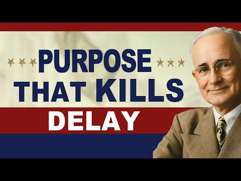Napoleon Hill on Procrastination: Purpose That Kills Delay