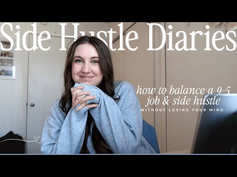 How I Balance a 9-5 Job and Side Hustle(s) | tips for finding productivity throughout your week