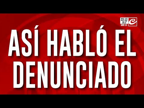 Así habló el denunciado: "no tengo ni una sola causa"