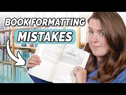 6 Simple Book Formatting Mistakes Indie Authors Need to Avoid & How to Fix it!