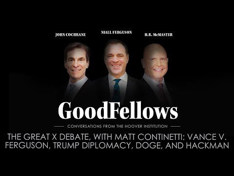 The Great X Debate, with Matt Continetti: Vance v. Ferguson, Trump Diplomacy, DOGE, and Hackman