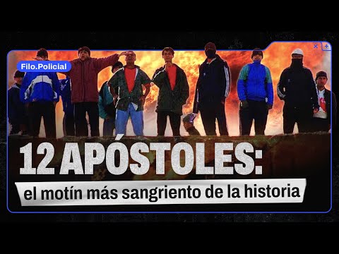 Los 12 APÓSTOLES: muerte y CANIBALISMO en el peor motín de la historia argentina | Filo.Policial