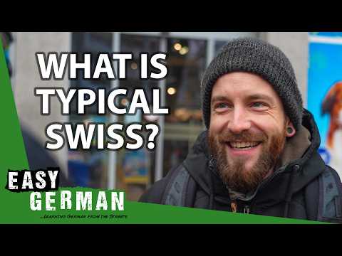 What is Typical Swiss? (Interviews in Swiss German) | Easy German 540