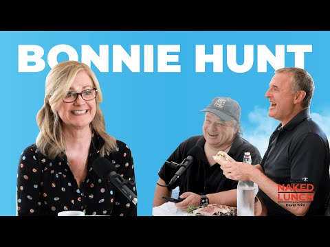 Bonnie Hunt | Naked Lunch with Phil Rosenthal + David Wild