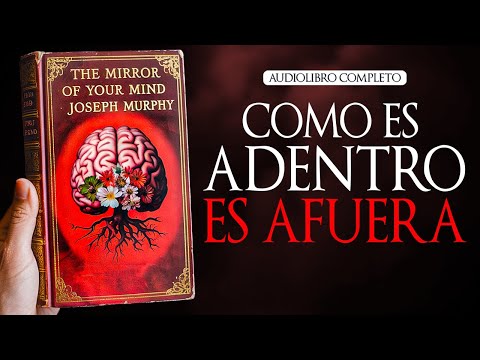 El EFECTO ESPEJO: el ARTE de REFLEJAR ABUNDANCIA | basado en JOSEPH MURPHY | AUDIOLIBRO