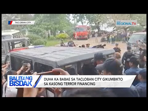 2 Babaye sa Tacloban City, Gikumbikto sa kasong Terror Financing | Balitang Bisdak
