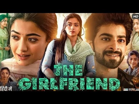 THE GIRLFRIEND || FULL MOVIE IN HINDI BY ADITYA CINEMA !