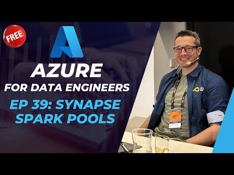 Azure for DE: 39 - Azure Synapse Analytics - Spark Pools