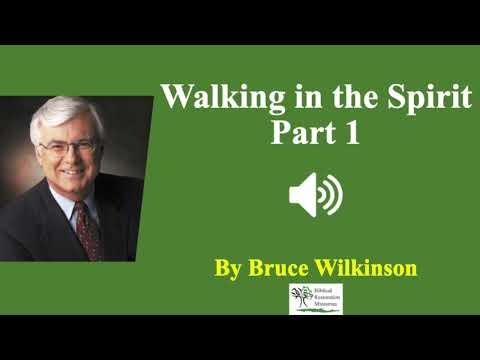 (Audio) Walking in the Spirit 1 | Bruce Wilkinson