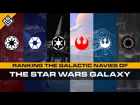 Ranking the Galactic Starfleets of Star Wars | Power Projection, Operating Forces, & Leadership