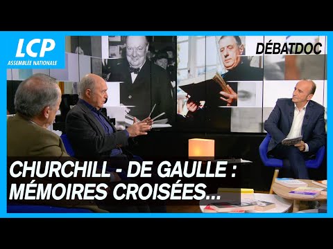 Churchill-De Gaulle : mémoires croisées... | Les débats de Débatdoc