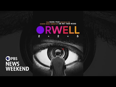 Documentary argues George Orwell's greatest fears are materializing
