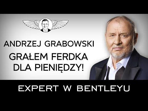 Jak zbudować nieśmiertelną markę osobistą? Andrzej Grabowski [Expert w Bentleyu]