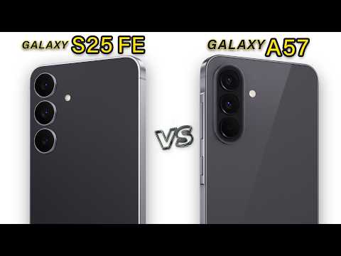 Samsung Galaxy A57 Vs Samsung Galaxy S25 FE