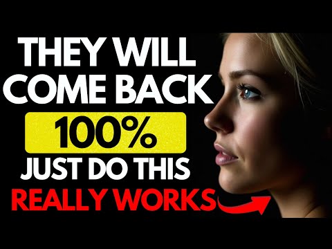 All MEN should watch this video - THEY WILL COME BACK 100% If You DO THIS! (It WORKS every time!)