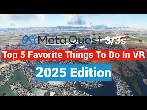 Top 5 Favorite Things You Can Do In VR On The Meta Quest 2 / 3 / 3s for New Users - 2025 Edition