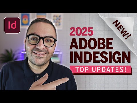 Adobe InDesign 2025: Top New Features!