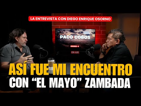 DIEGO ENRIQUE OSORNO, INCANSABLE CONTADOR DE HISTORIAS, DESDE "EL MAYO"  ZAMBADA HASTA CARLOS SLIM.