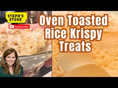 Crispy, Chewy & Oven Toasted! Rice Krispy Treats Like Never Before - Steph’s Stove 