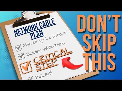 DON'T SKIP THIS STEP when planning your network cabling (New Construction)