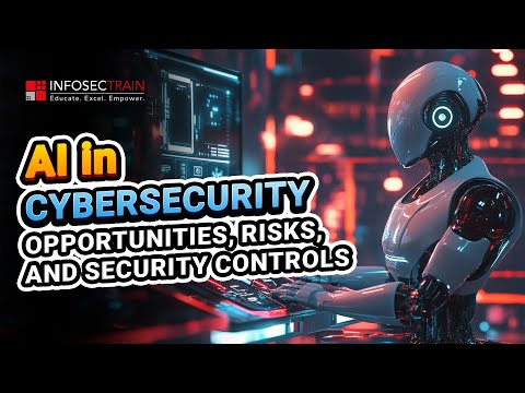 How AI is Transforming Cybersecurity | Benefits, Risks & Controls
